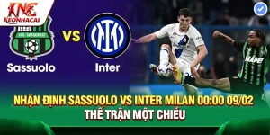 Nhận Định Sassuolo Vs Inter Milan 00:00 09/02 – Thế Trận Một Chiều